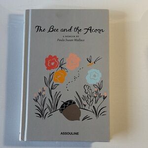 The Bee and the Acorn Memoir by Paula Susan Wallace